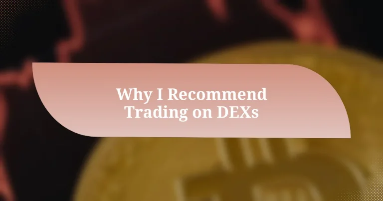 Why I Recommend Trading on DEXs