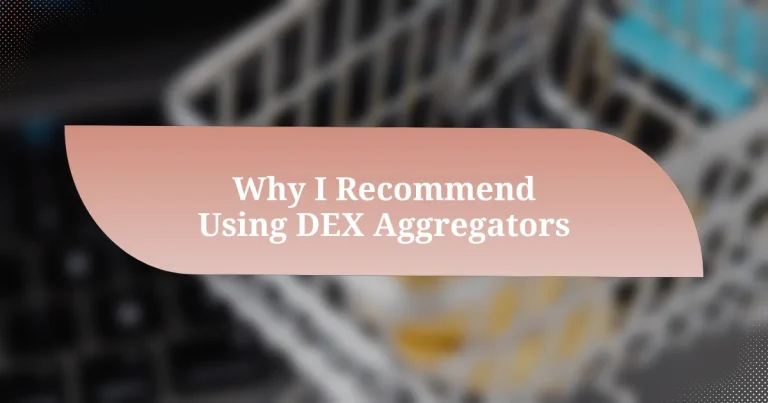 Why I Recommend Using DEX Aggregators