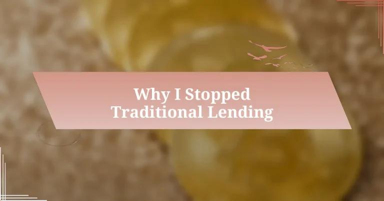 Why I Stopped Traditional Lending