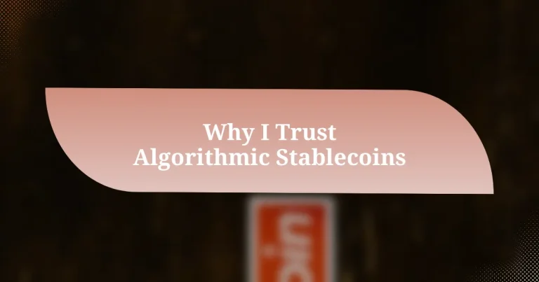 Why I Trust Algorithmic Stablecoins