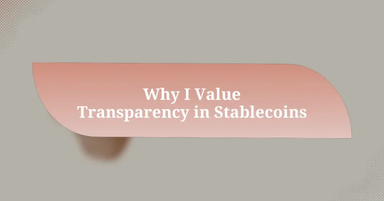 Why I Value Transparency in Stablecoins