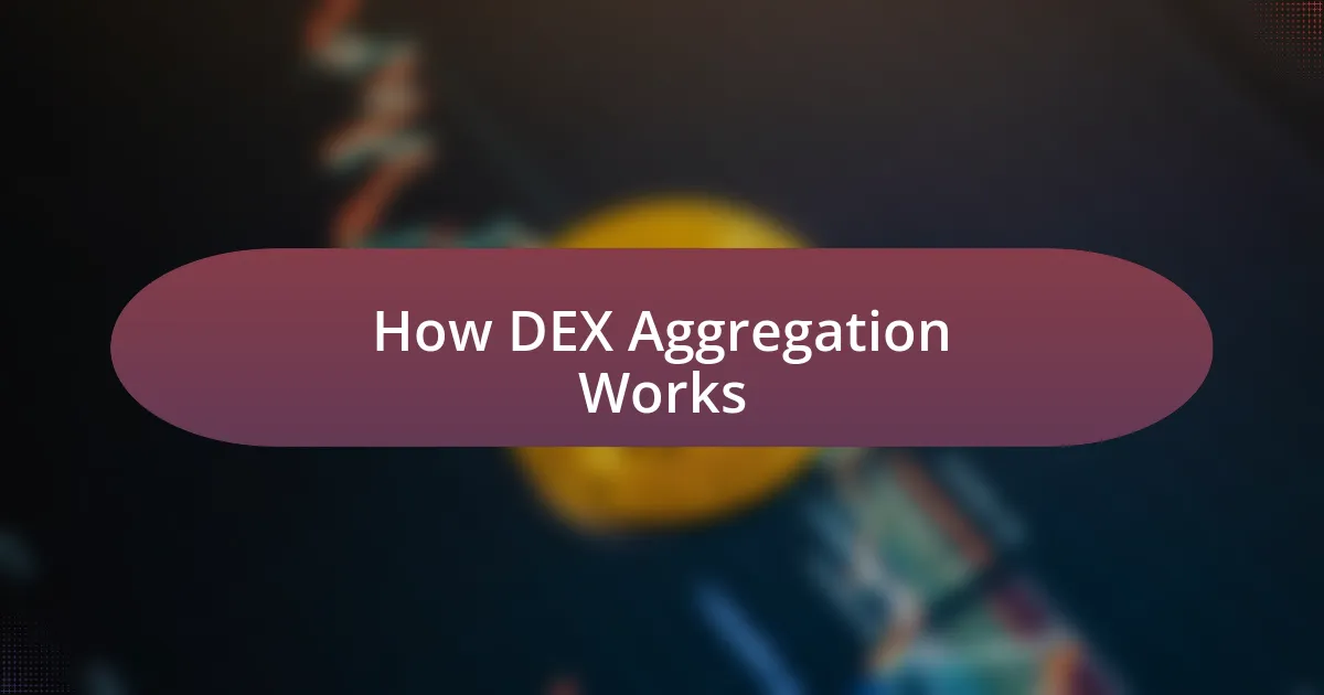 How DEX Aggregation Works