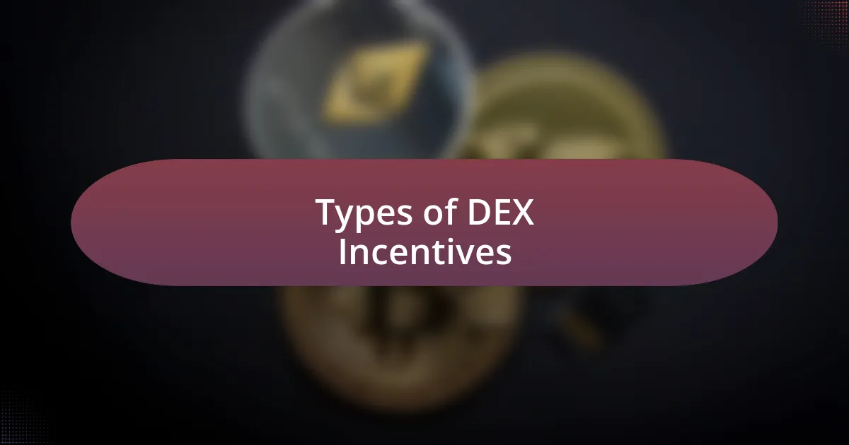 Types of DEX Incentives