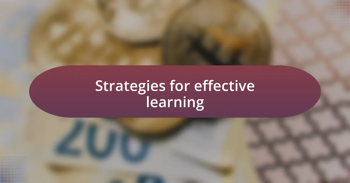 Strategies for effective learning