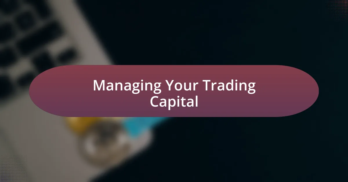 Managing Your Trading Capital