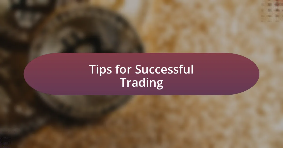 Tips for Successful Trading