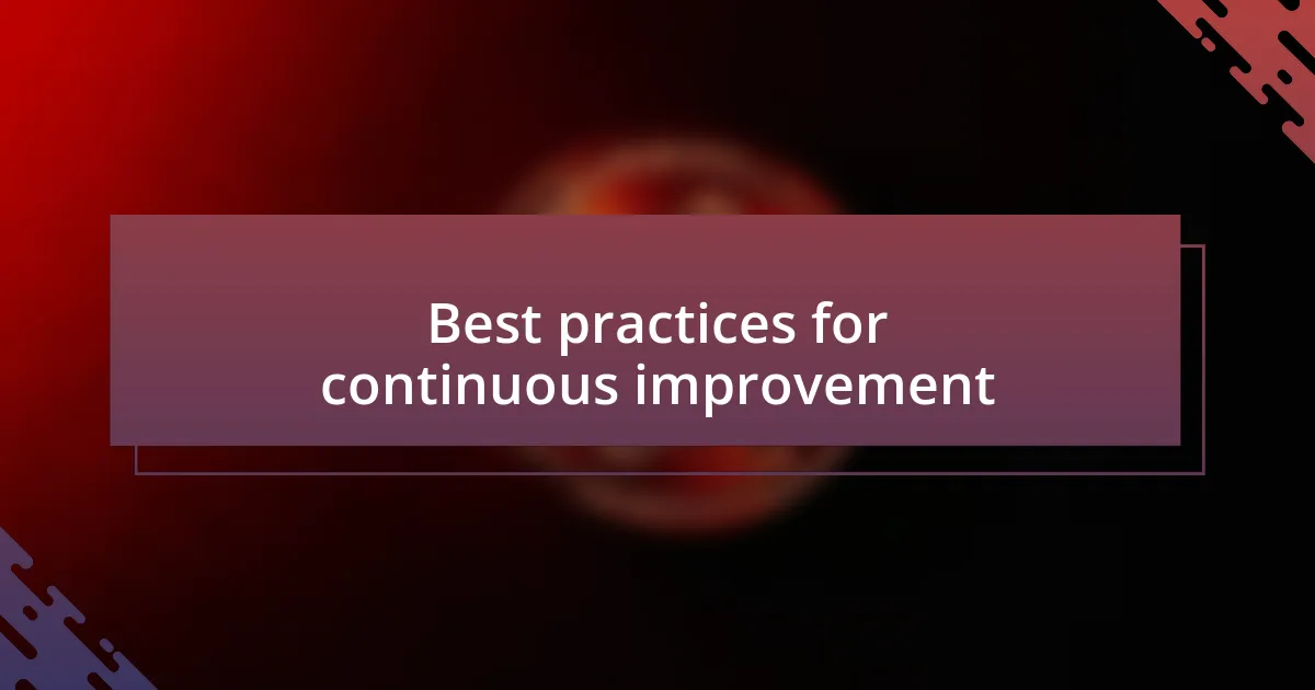 Best practices for continuous improvement