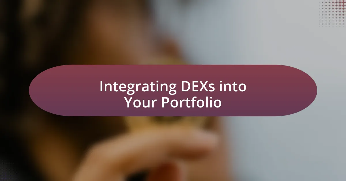 Integrating DEXs into Your Portfolio