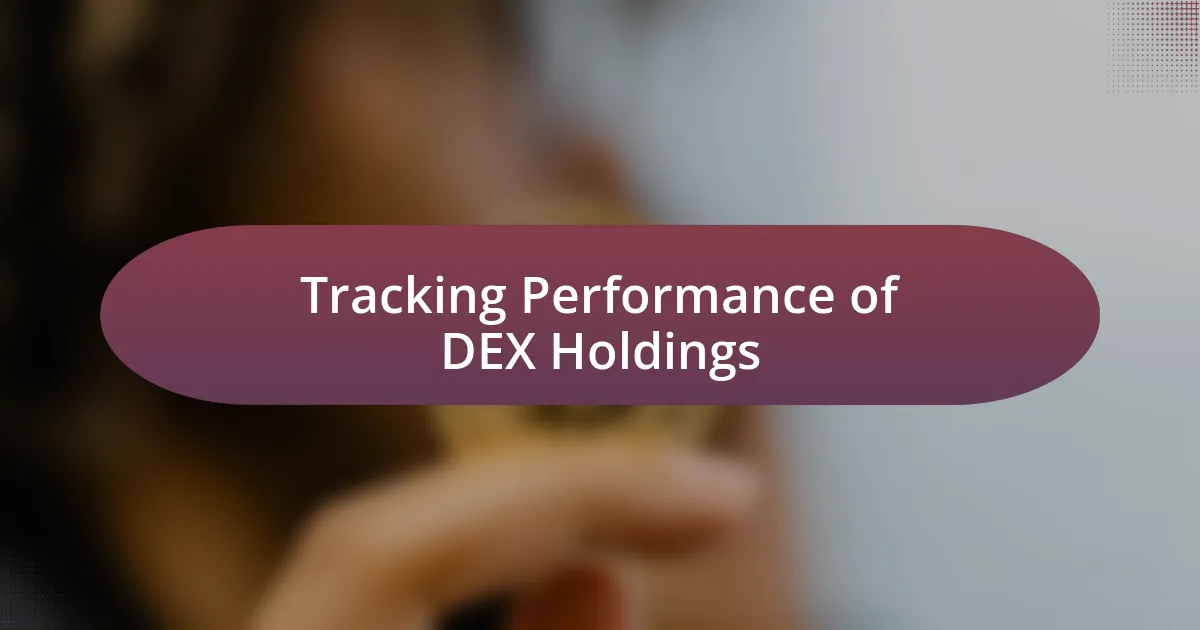 Tracking Performance of DEX Holdings