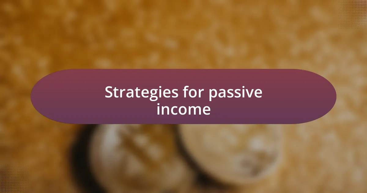 Strategies for passive income