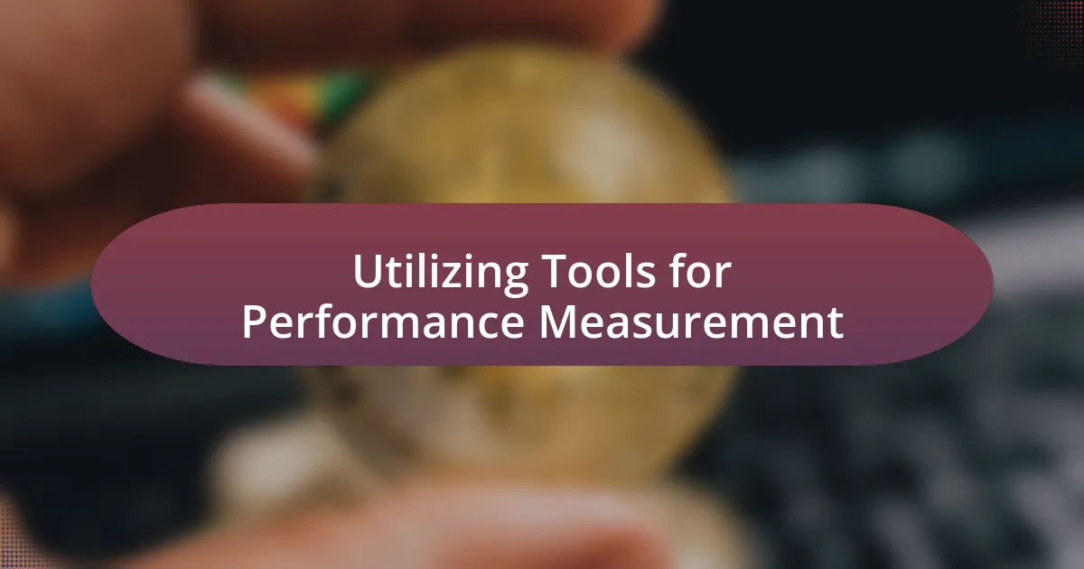 Utilizing Tools for Performance Measurement