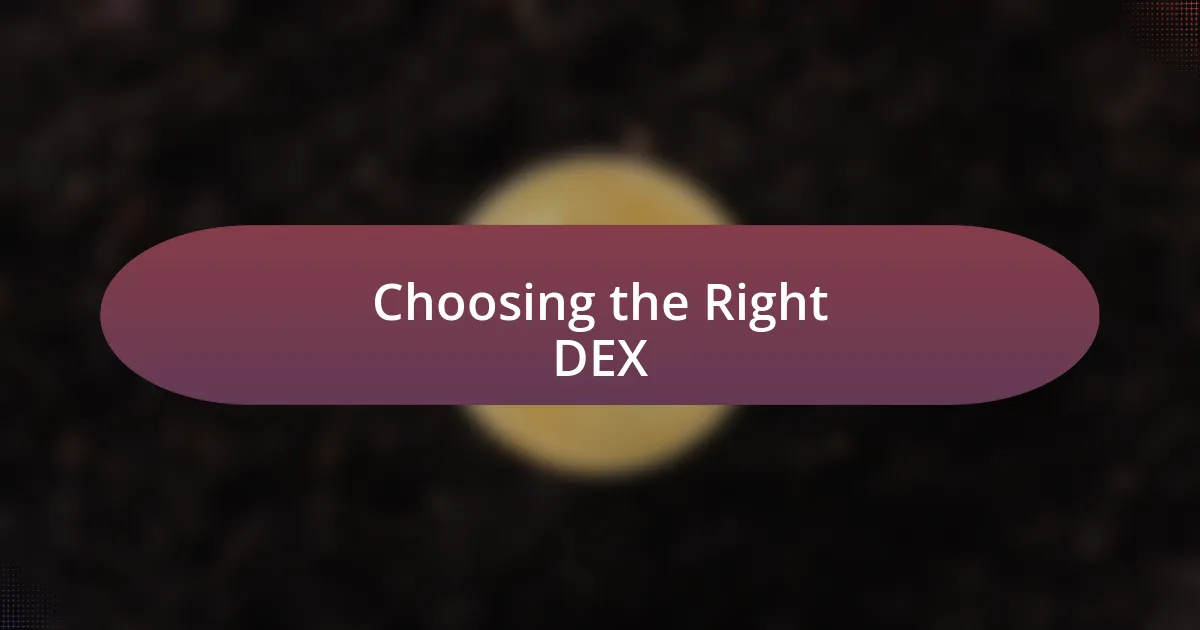 Choosing the Right DEX