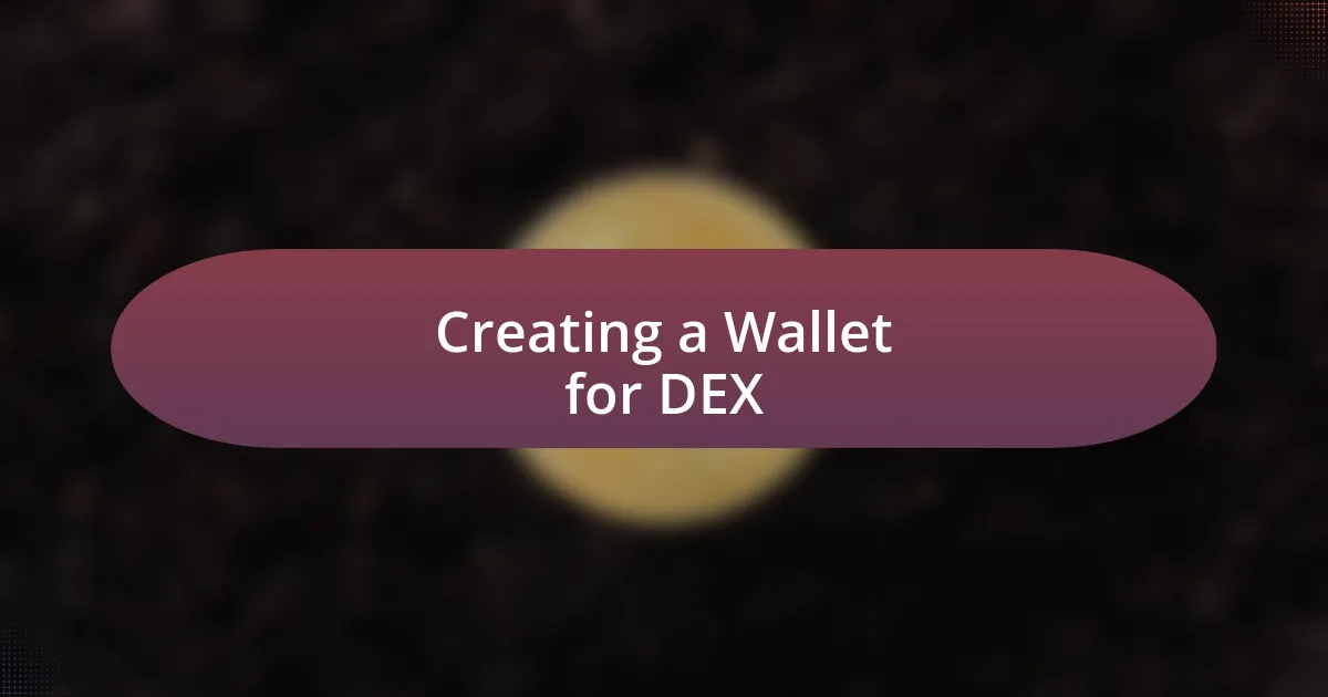 Creating a Wallet for DEX