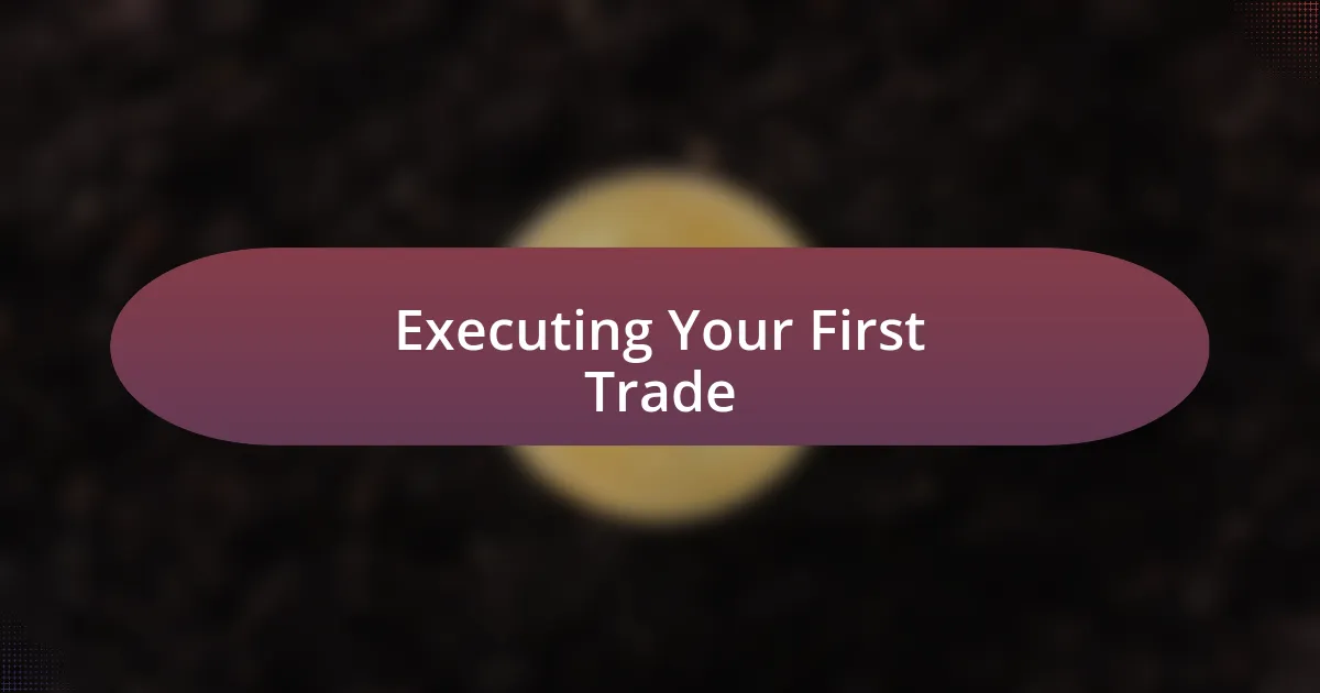 Executing Your First Trade