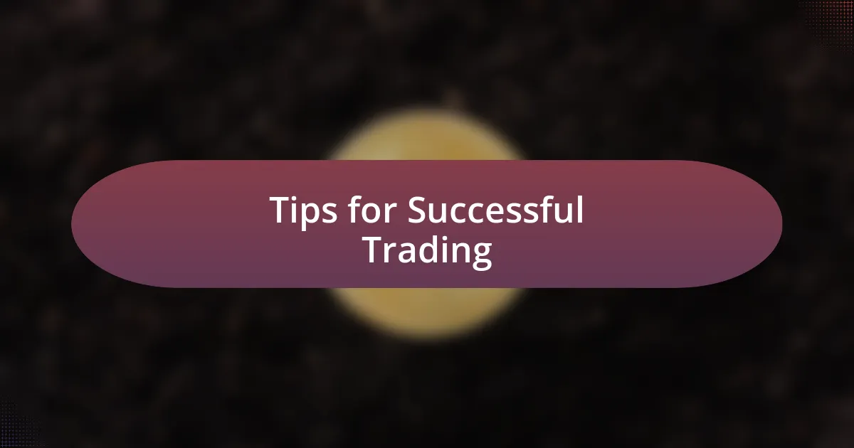 Tips for Successful Trading