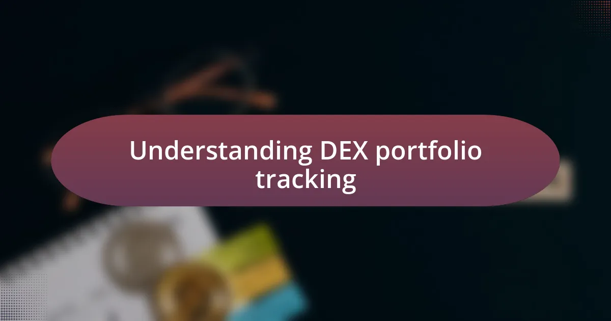 Understanding DEX portfolio tracking