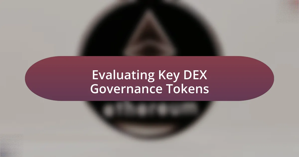 Evaluating Key DEX Governance Tokens