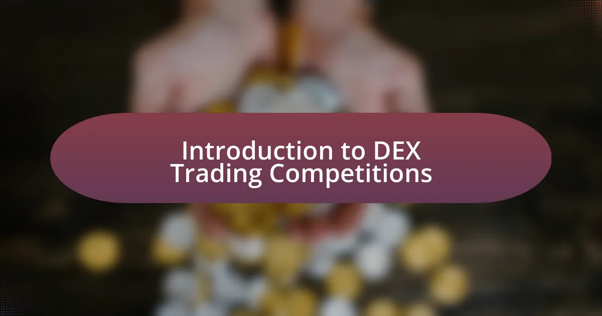 Introduction to DEX Trading Competitions