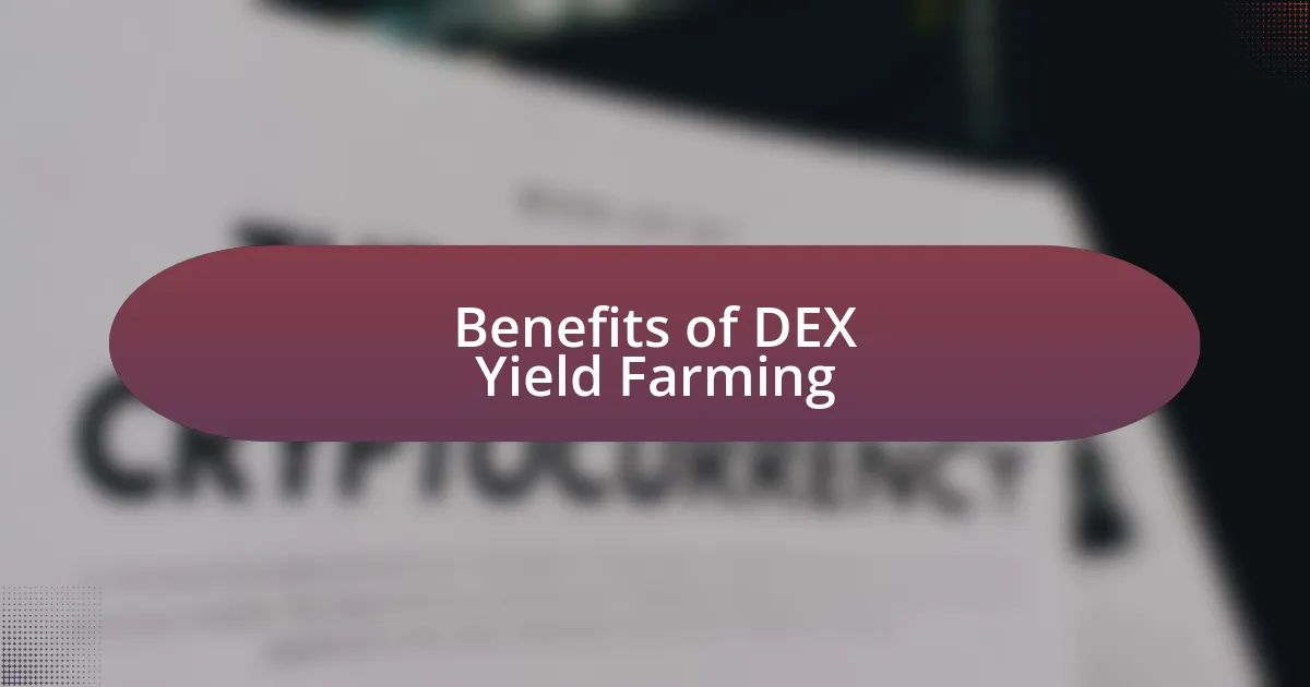 Benefits of DEX Yield Farming