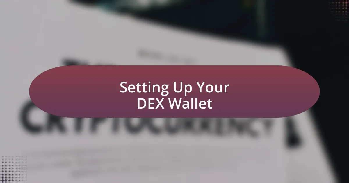 Setting Up Your DEX Wallet