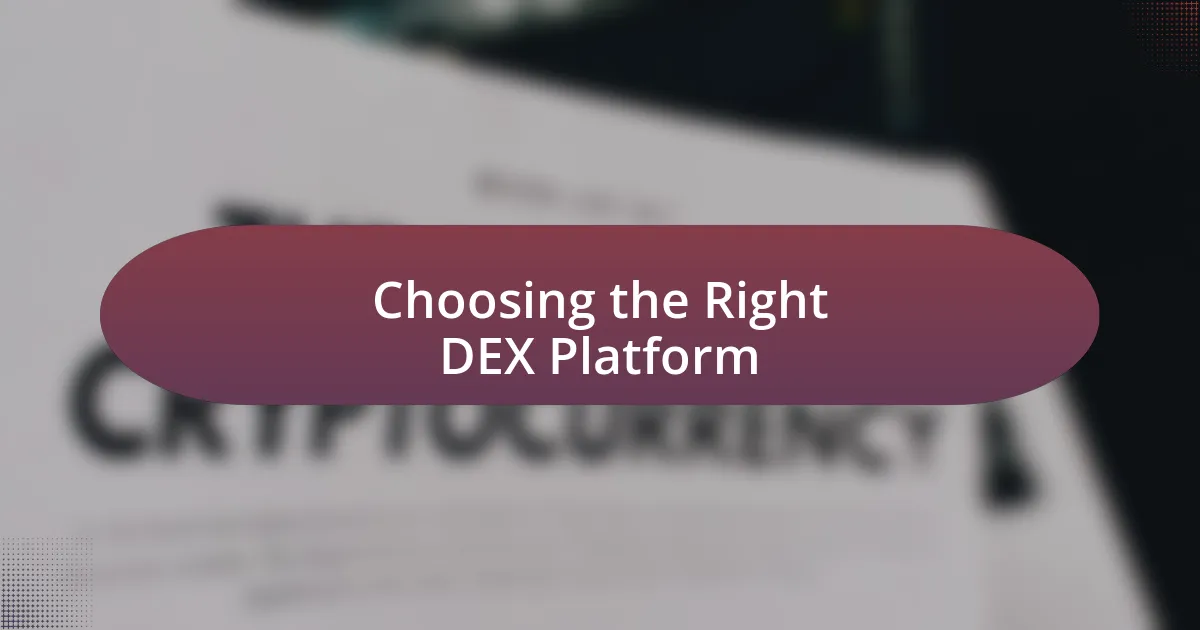 Choosing the Right DEX Platform