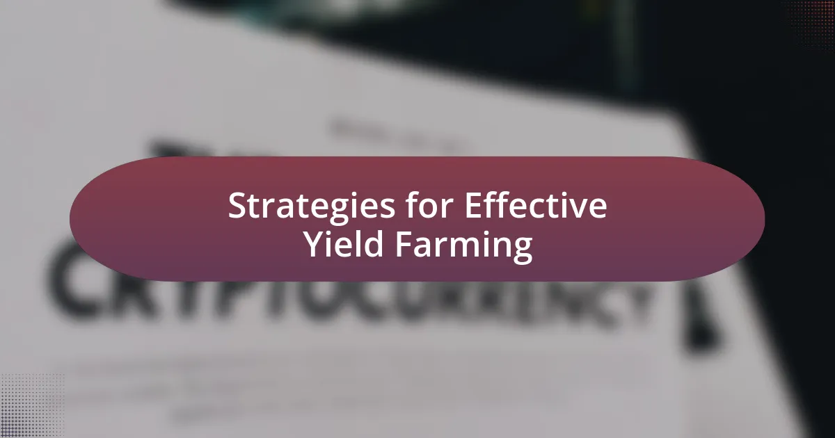 Strategies for Effective Yield Farming