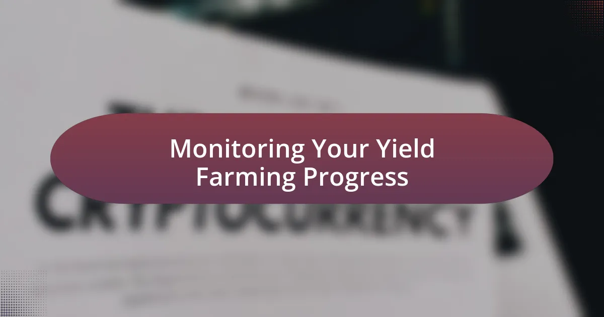 Monitoring Your Yield Farming Progress