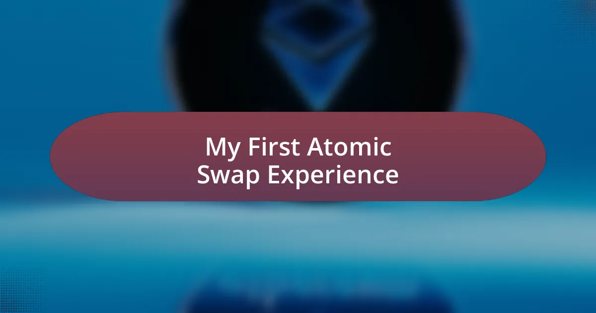 My First Atomic Swap Experience