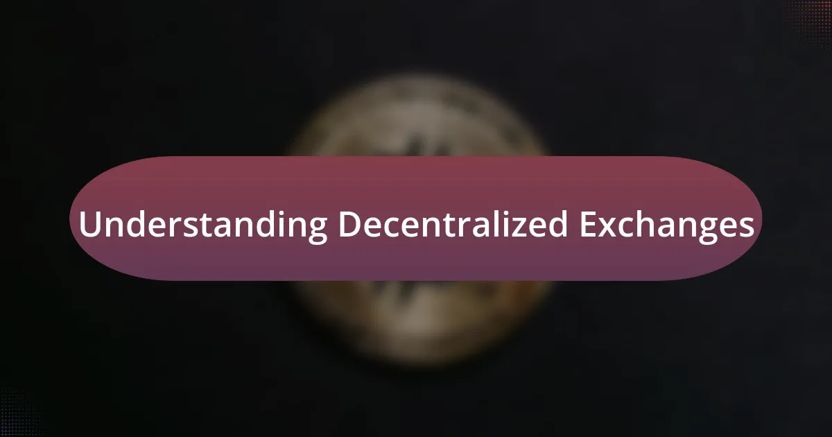 Understanding Decentralized Exchanges