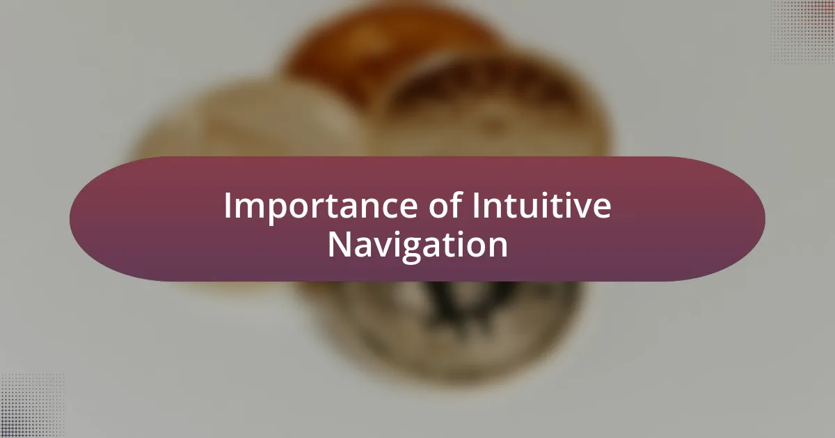 Importance of Intuitive Navigation