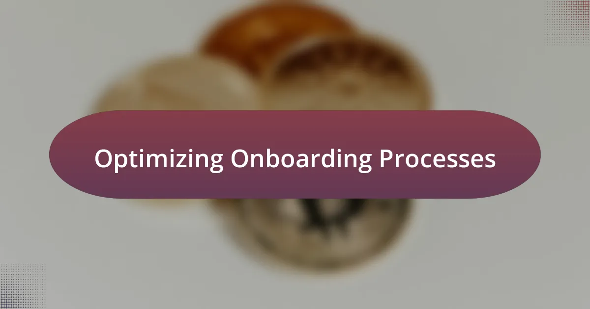 Optimizing Onboarding Processes