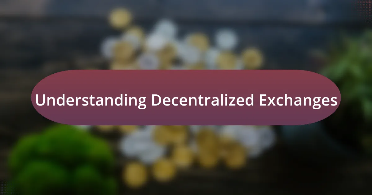 Understanding Decentralized Exchanges