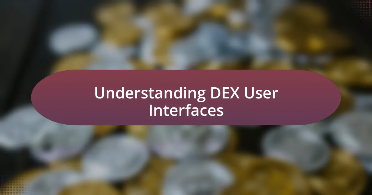 Understanding DEX User Interfaces