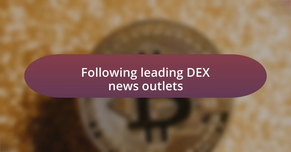 Following leading DEX news outlets