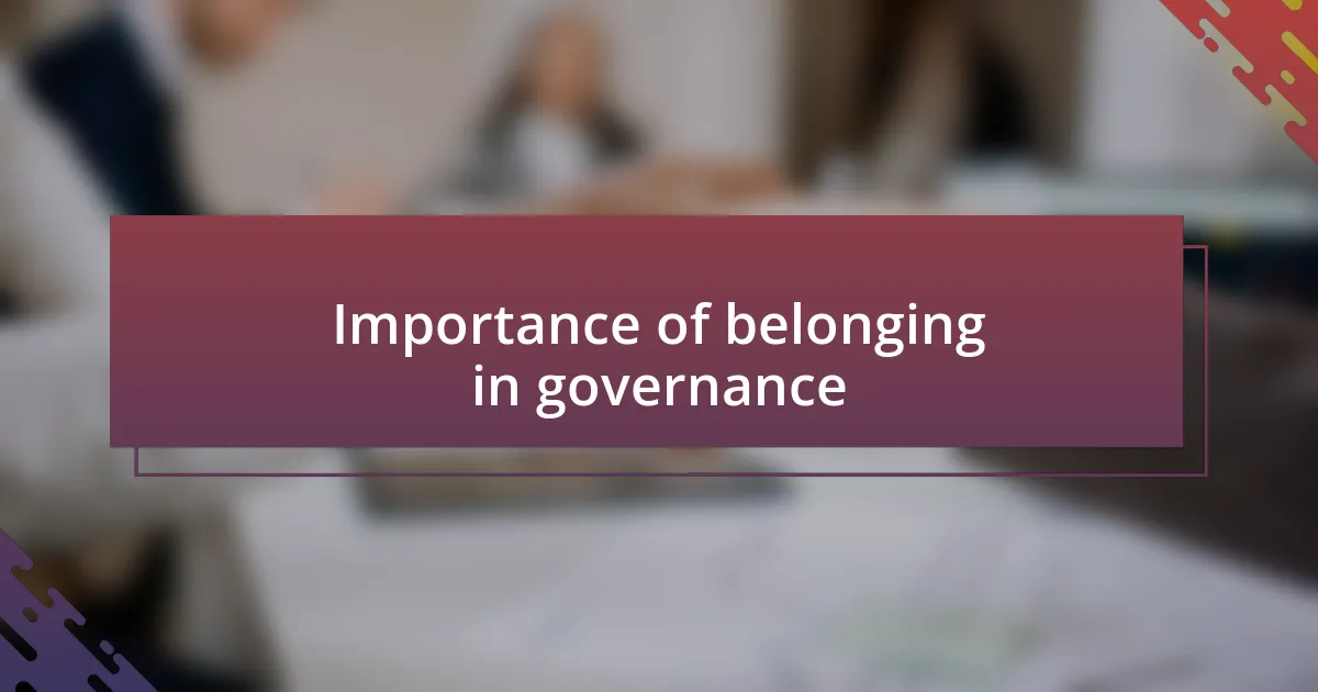 Importance of belonging in governance