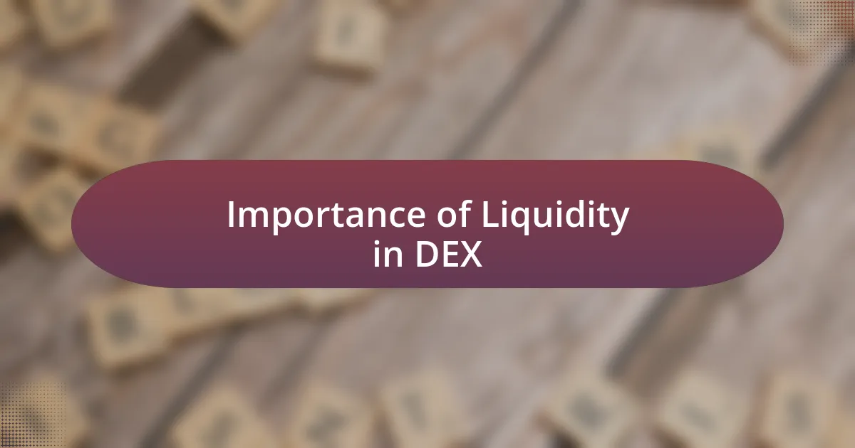 Importance of Liquidity in DEX