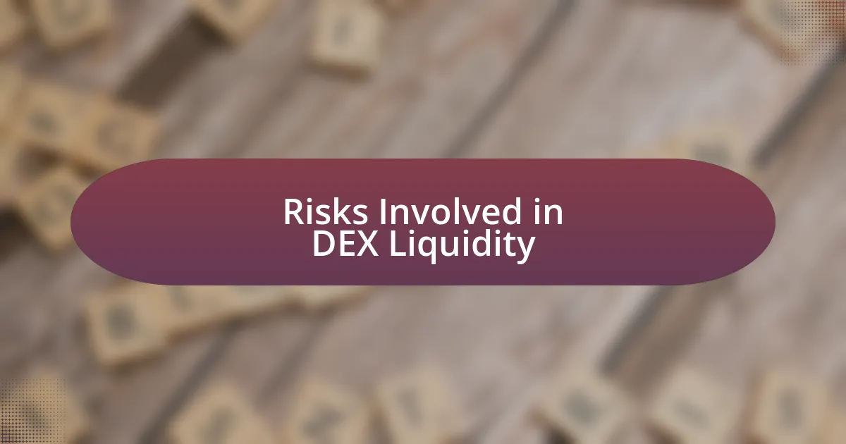 Risks Involved in DEX Liquidity